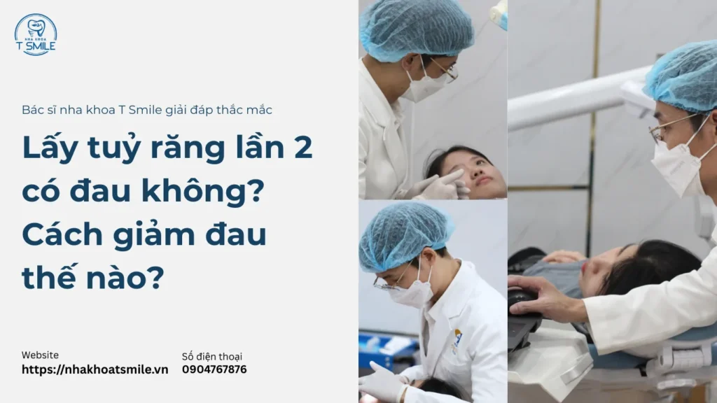 lấy tuỷ răng lần 2 có đau không