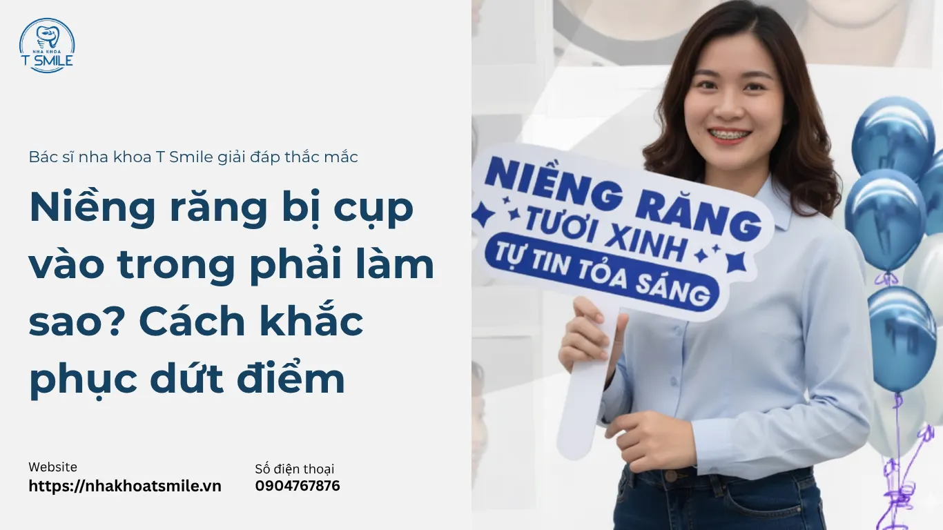 niềng răng bị cụp vào trong