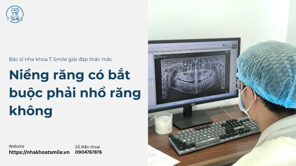 niềng răng có phải nhổ răng không